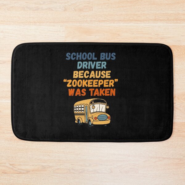Item preview, School Bus Driver – Because “Zookeeper” Was Taken – Funny Design designed and sold by Gravly.