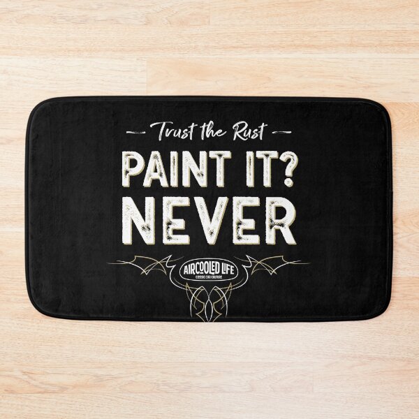 Item preview, Paint it? NEVER - Trust The Rust Aircooled Life designed and sold by Joemungus.