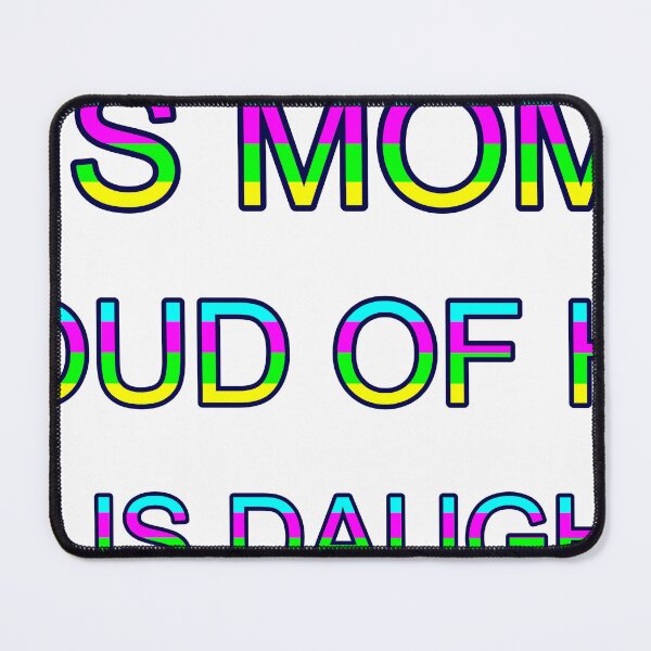Item preview, This Mom Is Proud Of Her Bonus Daughter Bright Colors designed and sold by TheIconSmith.