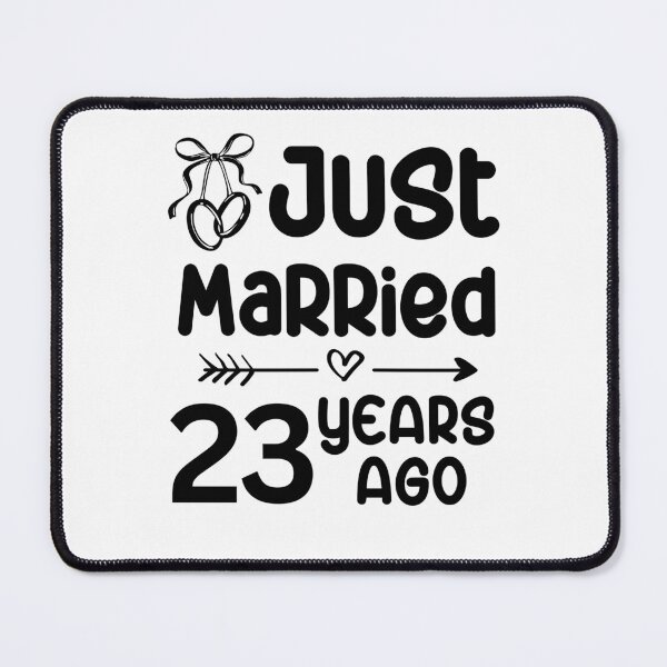 Item preview, Just Married 23 Years Ago, 23rd Wedding Anniversary for Men & Women designed and sold by Mozaic Clothes.