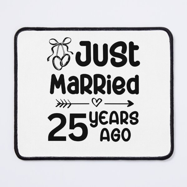 Item preview, Just Married 25 Years Ago, 25th Wedding Anniversary for Men & Women designed and sold by Mozaic Clothes.