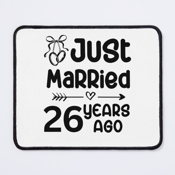 Item preview, Just Married 26 Years Ago, 26th Wedding Anniversary for Men & Women designed and sold by Mozaic Clothes.