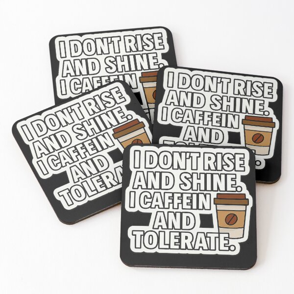 Item preview, I Don't Rise and Shine – I Caffeinate and Tolerate designed and sold by LoudWhisperArt.