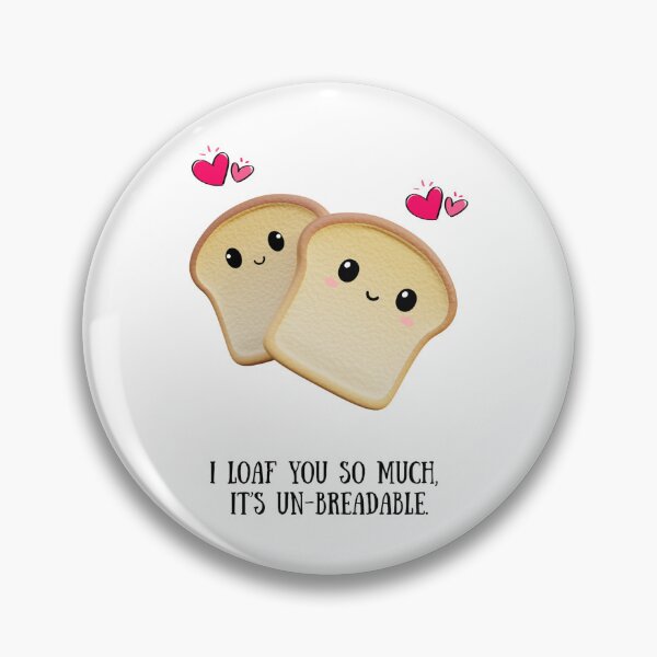 Item preview, Cute Bread Pun For husband wife boyfriend girlfriend fiance designed and sold by Luxe Evites .