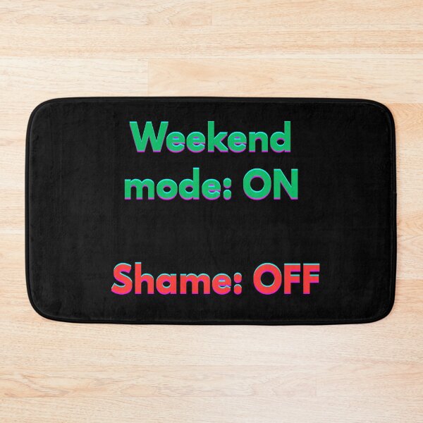 Item preview, Weekend Mode ON, Shame OFF – Retro Party Vibes designed and sold by ProDesignByMK.
