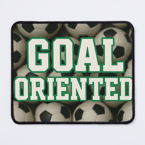 Item preview, Soccer Futbol Football Goal Score "Goal Oriented" designed and sold by BackgroundND.