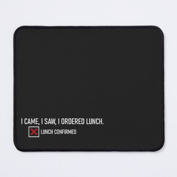 Item preview, I came, i saw, i ordered lunch. designed and sold by graphiPaul.