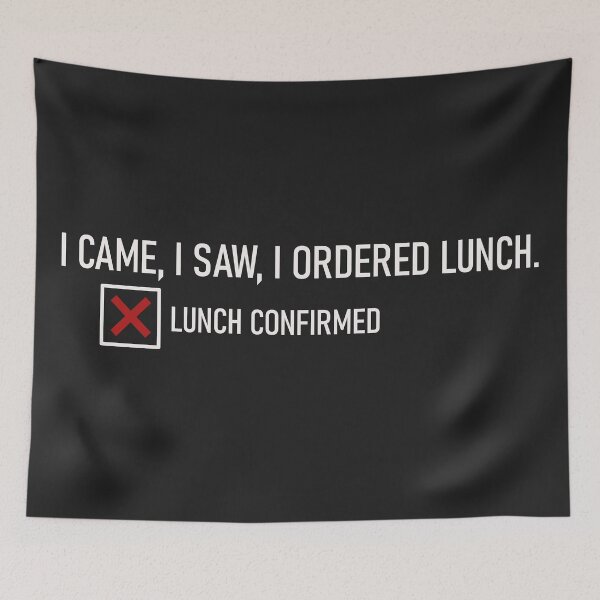 Item preview, I came, i saw, i ordered lunch. designed and sold by graphiPaul.