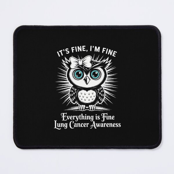 Item preview, Black Owl Its Fine Im Fine Lung Cancer Awareness designed and sold by aidenpier.
