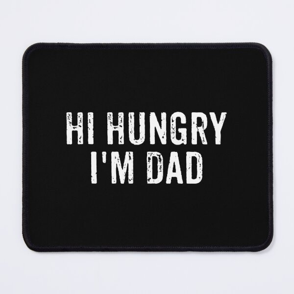 Item preview, Hi Hungry, I'm Dad - Funny Father Gift designed and sold by xhearalisa.