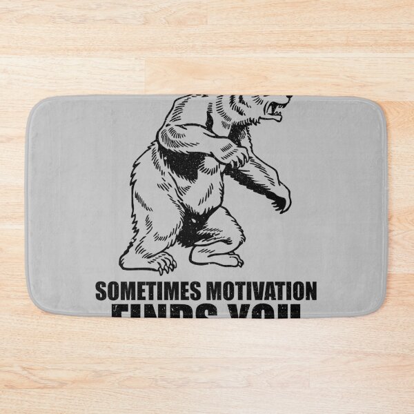 Item preview, Sometimes Motivation Finds You - Funny Bear Motivational designed and sold by xhearalisa.