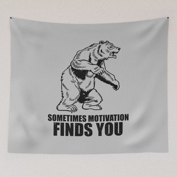 Item preview, Sometimes Motivation Finds You - Funny Bear Motivational designed and sold by xhearalisa.