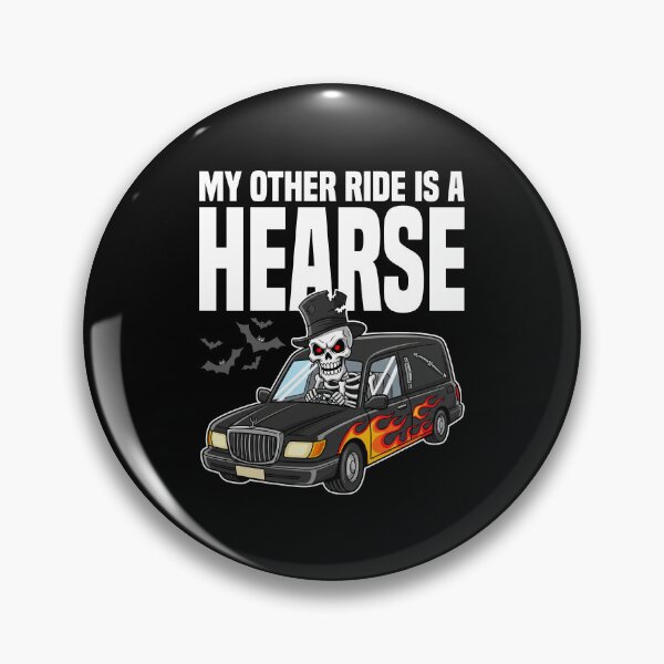 Item preview, MY OTHER RIDE IS A HEARSE - SKELETON HALLOWEEN designed and sold by KEF Custom.