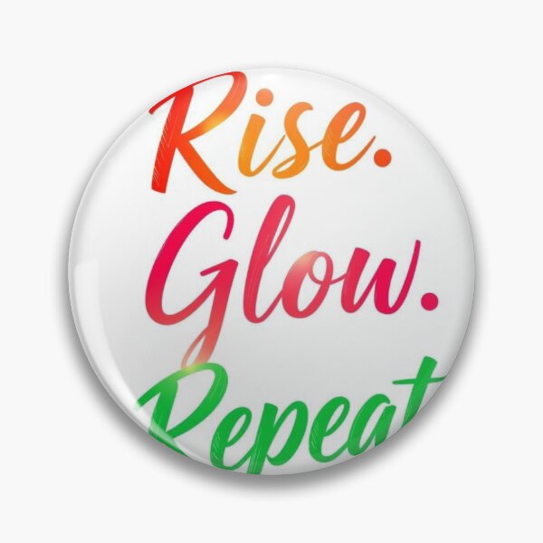 Item preview, Rayonne et recommence – Mantra positif en style moderne. Rise. Glow. Repeat. – Motivational Quote in Colorful Style designed and sold by Drawingshirts.
