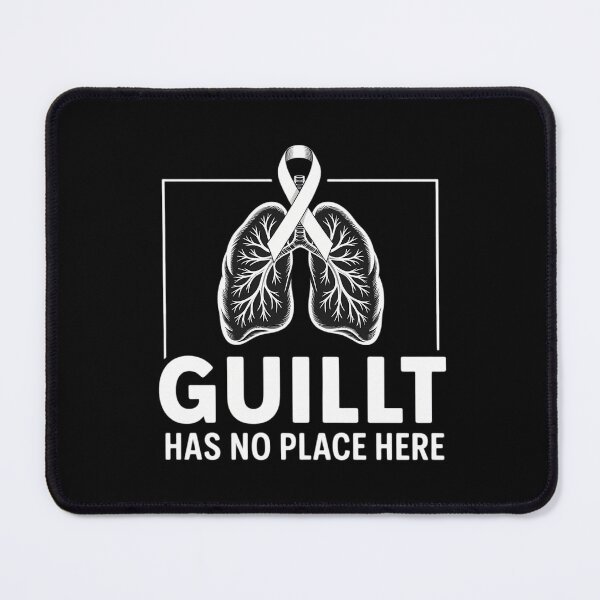 Item preview, Guilt Has No Place Here - Lung cancer awareness designed and sold by tearbytea.