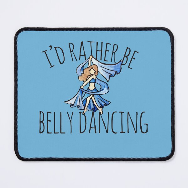 Item preview, I'd rather be belly dancing designed and sold by FrictionMaxxing.
