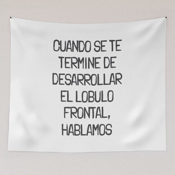 Item preview, Cuando Se Te Termine de Desarrollar el Lóbulo Frontal | Frase Sarcástica designed and sold by Vector Wonders.
