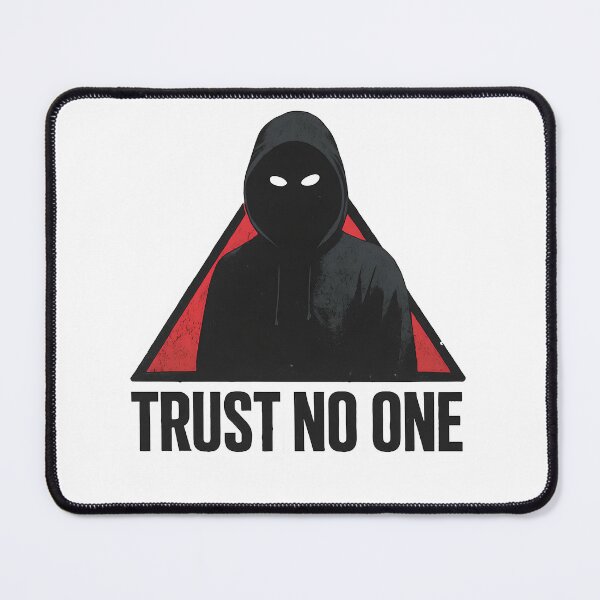 Item preview, Trust No One designed and sold by Truth Designs.