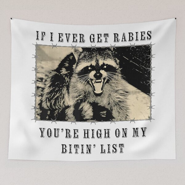 Item preview, If I Ever Get Rabies, You're HIGH ON My BITIN' List T-Shirt designed and sold by DuneHaicna.