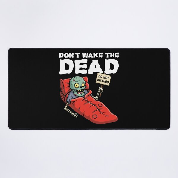 Item preview, DON'T WAKE THE DEAD - ZOMBIE HALLOWEEN designed and sold by KEF Custom.