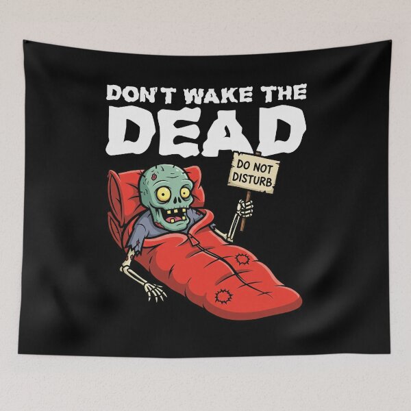 Item preview, DON'T WAKE THE DEAD - ZOMBIE HALLOWEEN designed and sold by KEF Custom.