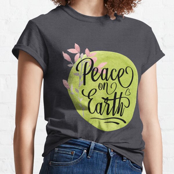 Peace on 2025 earth t shirt