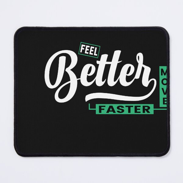 Item preview, Feel Better Faster Move designed and sold by universe-hold ⭐⭐⭐⭐⭐.