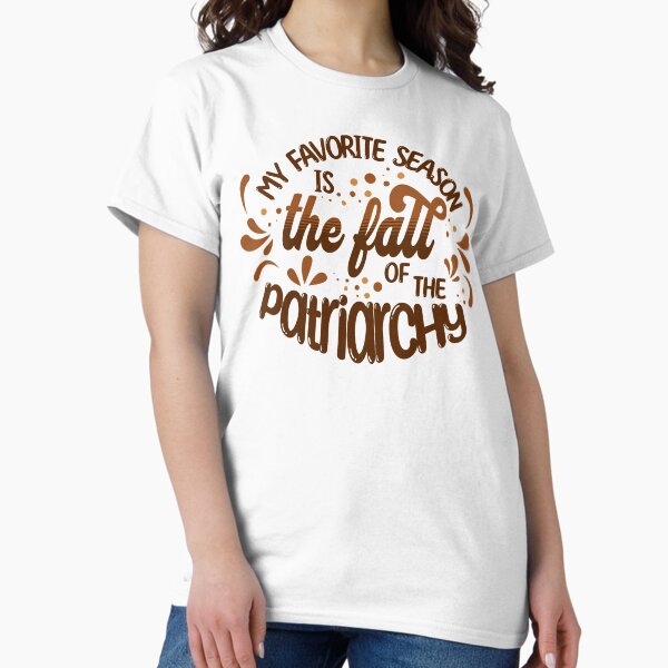 Item preview, My Favorite Season Is The Fall Of The Patriarchy designed and sold by TheIndigoDog.