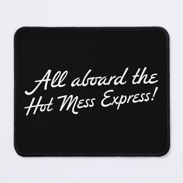 Item preview, Hot Mess Express - White designed and sold by sillyjess.