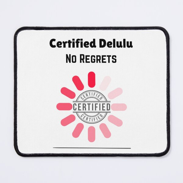 Item preview, Certified Delulu – No Regrets designed and sold by Muse by M .
