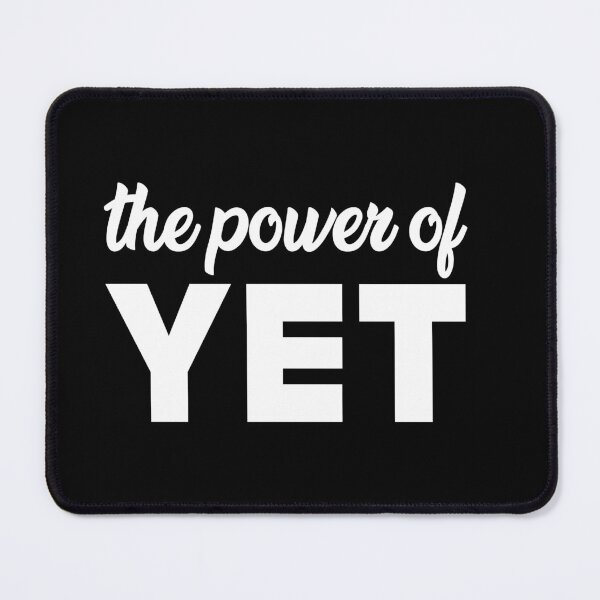Item preview, The Power of Yet designed and sold by Venus Complete.
