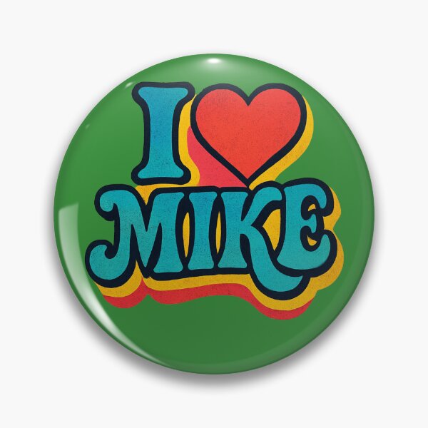 Item preview, I Love Mike designed and sold by FrictionMaxxing.