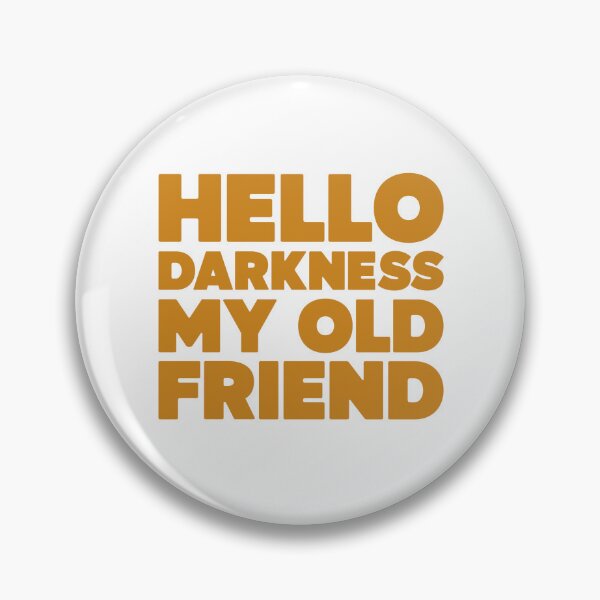 Item preview, Hello darkness, my old friend designed and sold by Numendo.