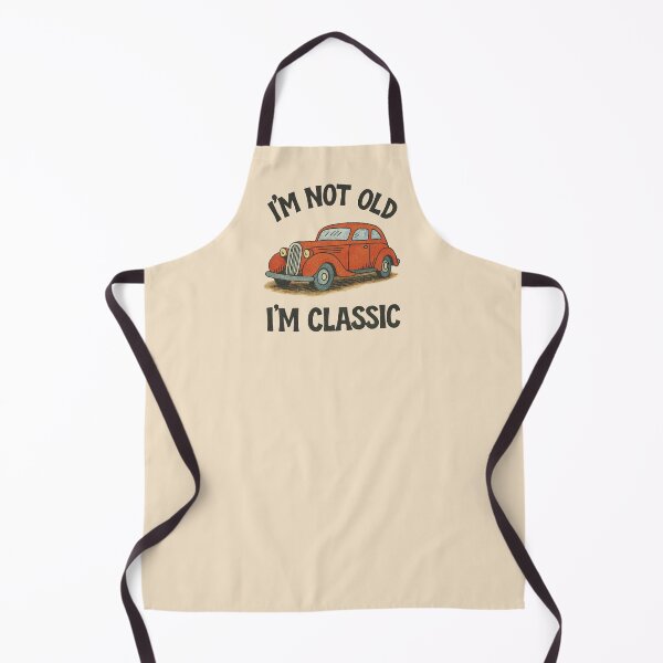 Item preview, I'm not old I'm Classic designed and sold by FrictionMaxxing.