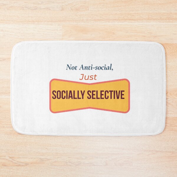 Item preview, Not Antisocial Just Socially Selective designed and sold by Inkworksbyshery.