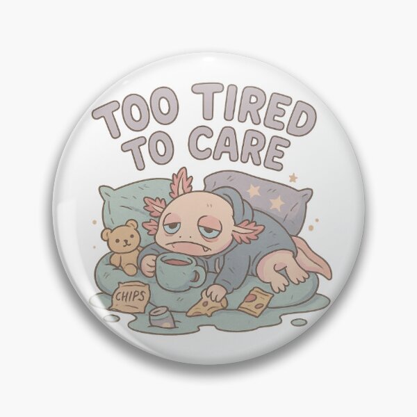 Item preview, Too Tired to Care designed and sold by ResinandRelics.