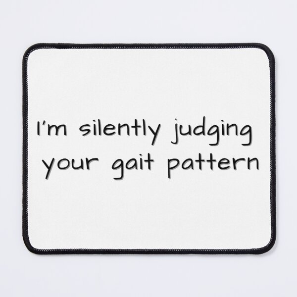 Item preview, Judging your Gait designed and sold by Ariel DeBeer.