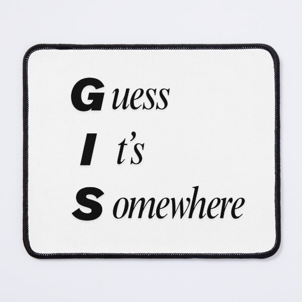 Item preview, Funny GIS Civil Engineering Acronym Pun designed and sold by ThePungineer.