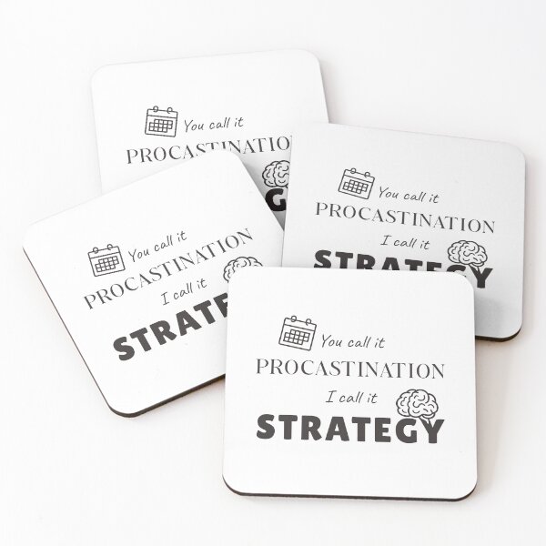 Item preview, Procrastination? I Call It Strategy – Funny Motivational Quote designed and sold by TheBrightDuck.