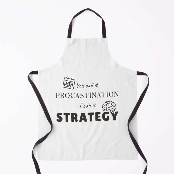 Item preview, Procrastination? I Call It Strategy – Funny Motivational Quote designed and sold by TheBrightDuck.