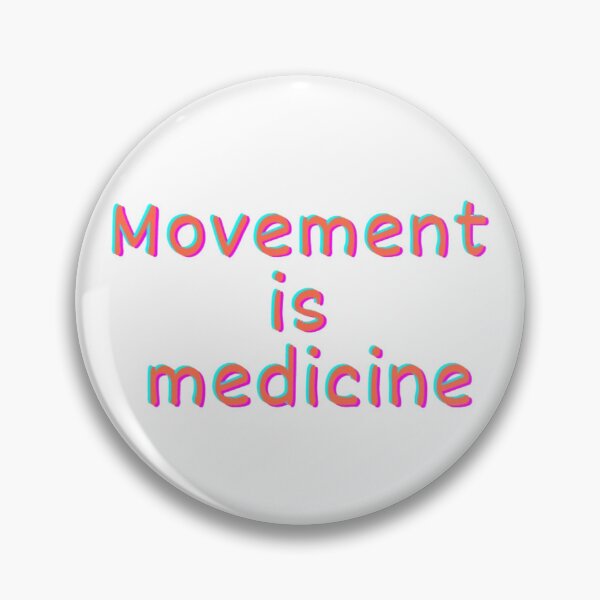 Item preview, Movement is medicine designed and sold by Ariel DeBeer.