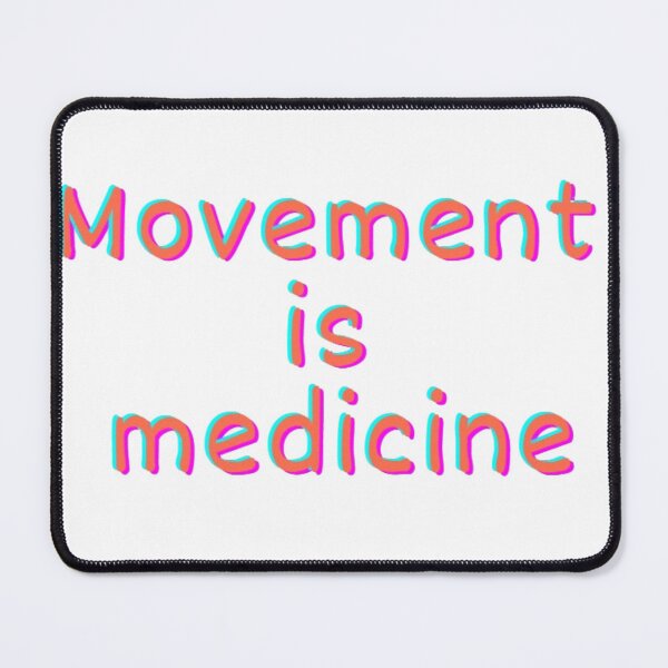 Item preview, Movement is medicine designed and sold by Ariel DeBeer.