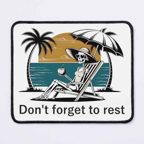 Item preview, Don't forget to rest skeleton design designed and sold by Shop_Bagniak.