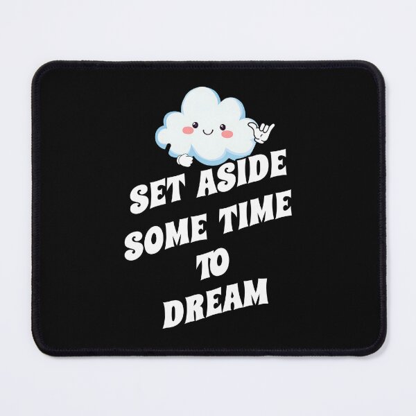 Item preview, Set Aside Some Time To Dream designed and sold by signshirtz.