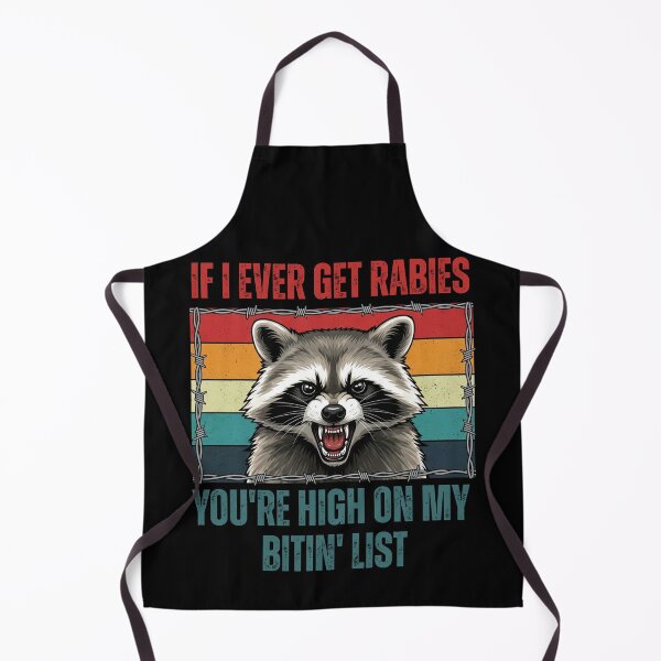 Item preview, If I Ever Get Rabies, You're High On My Bitin' List designed and sold by MotivaChic.