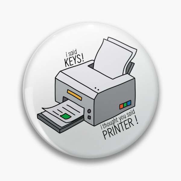 Item preview, I Said Keys! I Thought You Said Printer – Funny Vine Quote Sticker designed and sold by MrsSmith0323.