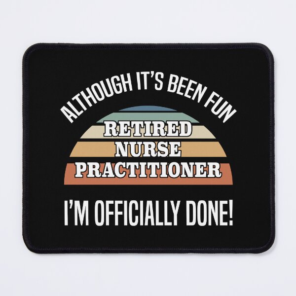 Item preview, Funny Retired Nurse Practitioner designed and sold by thepixelgarden.