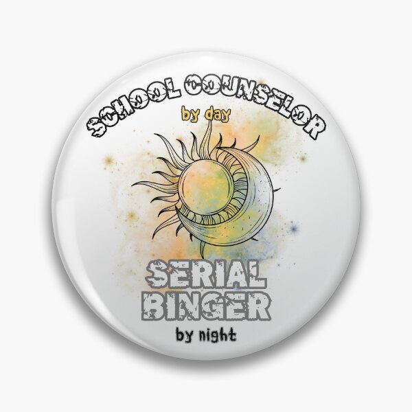 Item preview, School Counselor by Day, Serial Binger by Night – Fun Moon & Sun Design designed and sold by PeteLawliiet.