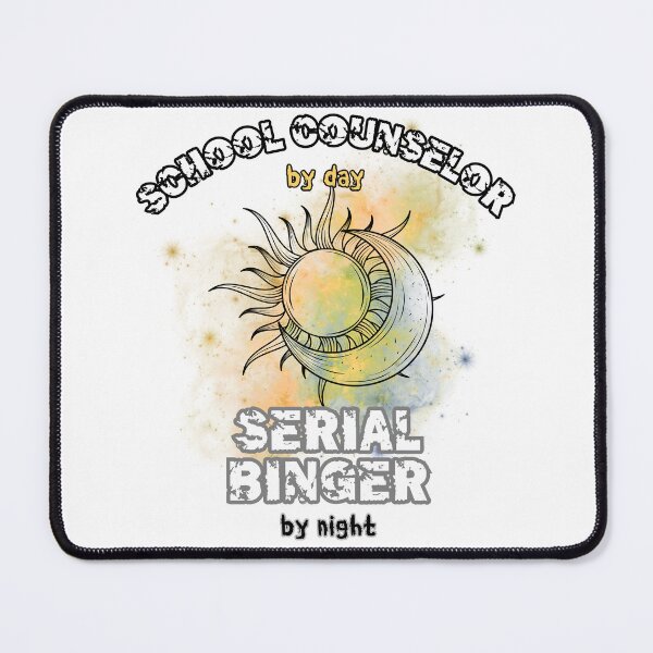 Item preview, School Counselor by Day, Serial Binger by Night – Fun Moon & Sun Design designed and sold by PeteLawliiet.