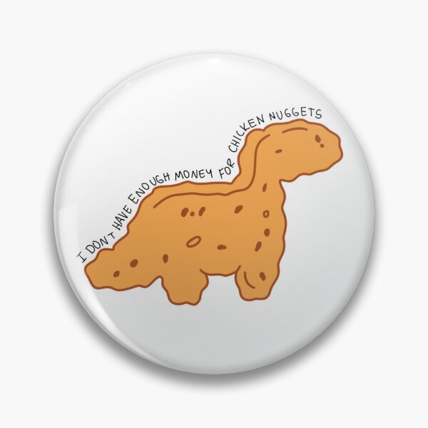 Item preview, I Don’t Have Enough Money for Chicken Nuggets – Funny Vine Sticker designed and sold by MrsSmith0323.